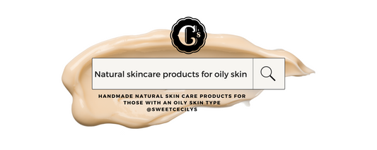 The Best Natural Skincare Products for Oily Skin