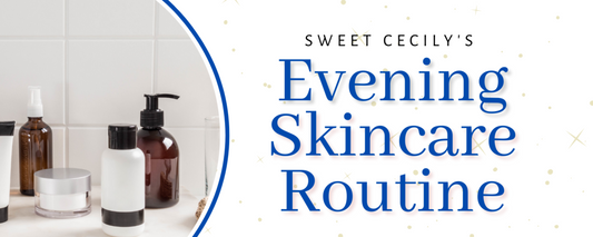 A Simple 6 Step Evening Skincare Routine Ideal For All Skin Types