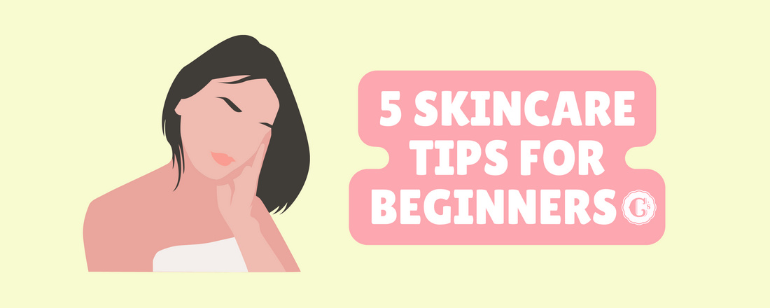 5 Skincare Tips for Beginners