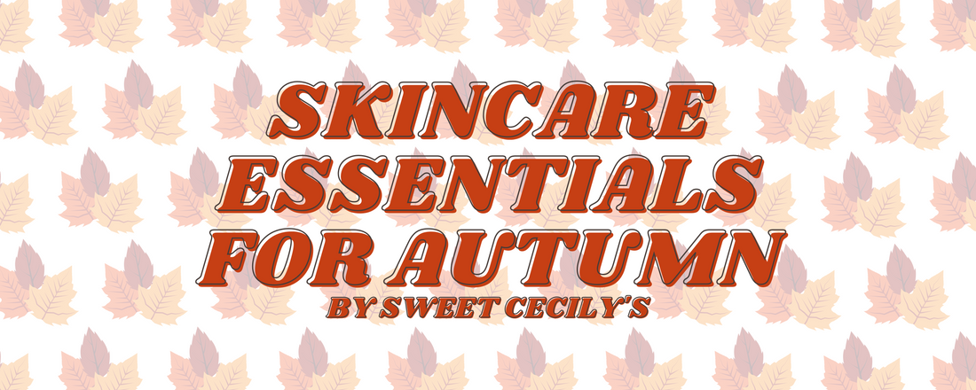 skincare essentials for autumn