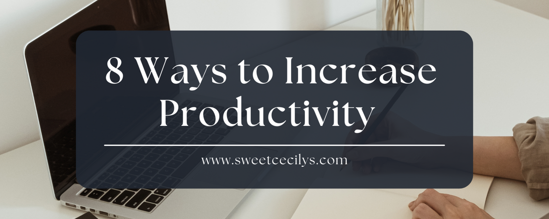 8 Ways To Increase Productivity
