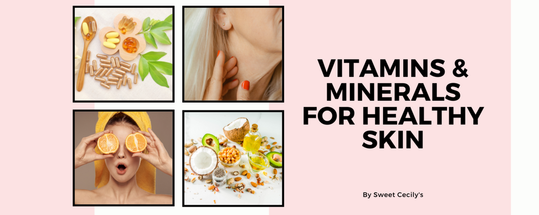 7 Vitamins and Minerals You Need To Keep Your Skin Healthy